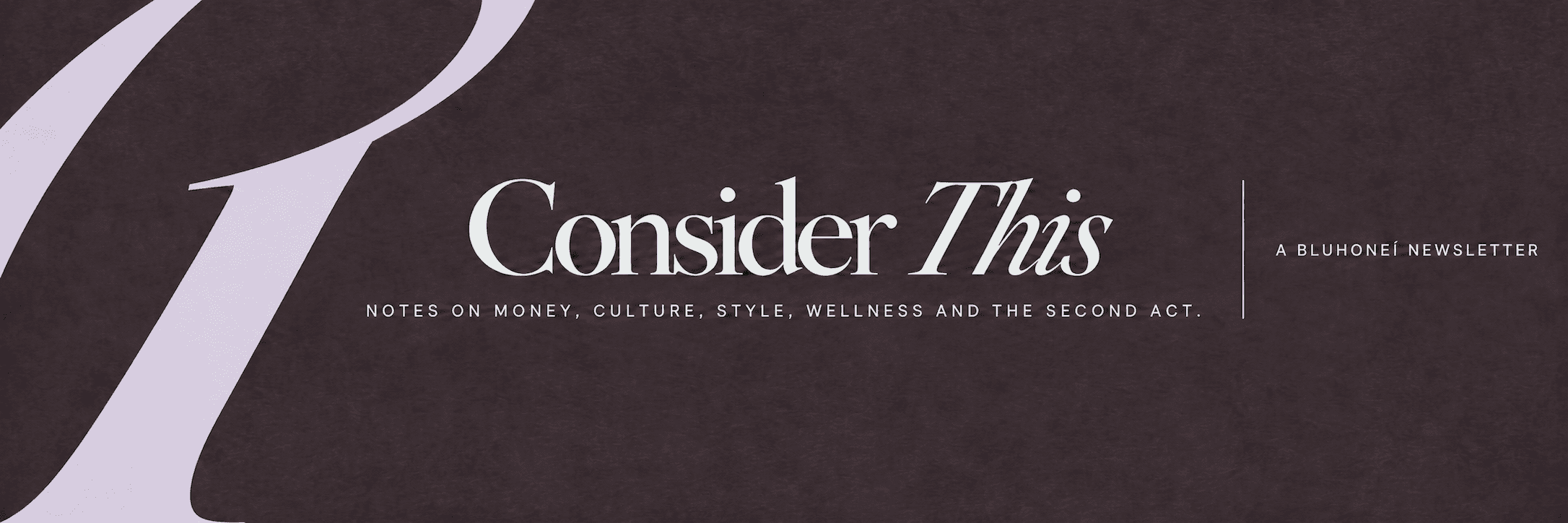 Consider This newsletter banner, Issue No. 06
